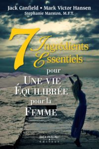 7 ingrédients essentiels pour une vie... : Pour la femme (Nouvelle Édition)